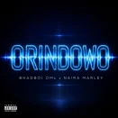 BhadBoi OML– Orindowo ft. Naira Marley