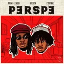 Young Legend – Perspe ft. Joeboy & Fxrtune