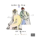 EF Moon – Life Is Slo II ft. Ayo Maff