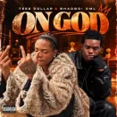 Teee Dollar – On God ft. Bhadboi OML